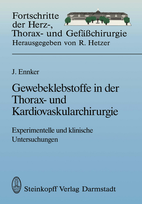 Gewebeklebstoffe in der Thorax- und Kardiovaskularchirurgie - Jürgen Ennker
