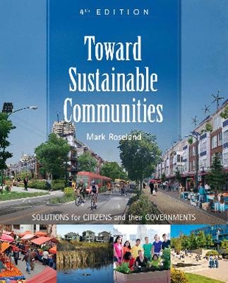 Toward Sustainable Communities - Mark Roseland