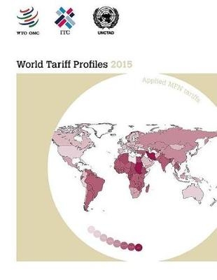 World tariff profiles 2015 -  World Trade Organization