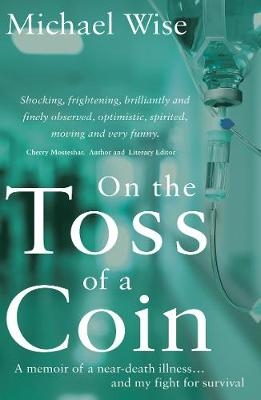 On the Toss of a Coin - Michael Wise
