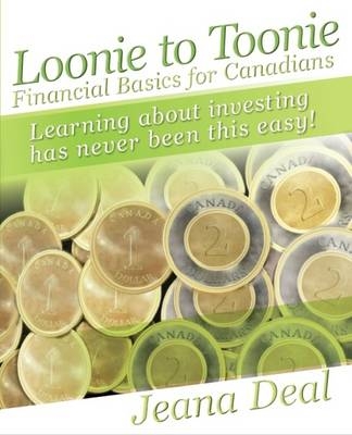 Loonie to Toonie - Jeana Deal