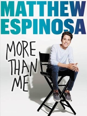 Matthew Espinosa: More Than Me - Matthew Espinosa
