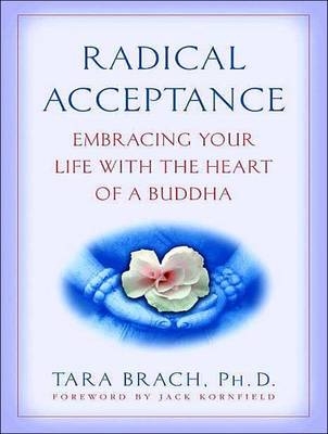 Radical Acceptance - Tara Brach