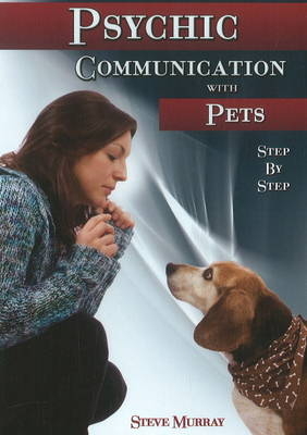 Psychic Communication With Pets DVD - Reiki Master Steve Murray