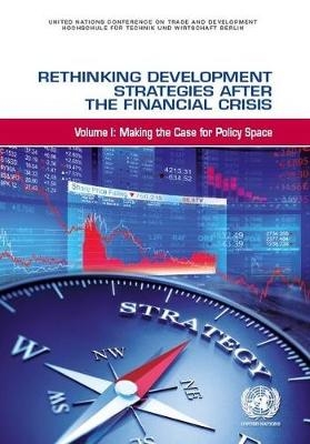 Rethinking development strategies after the financial crisis -  United Nations Conference on Trade and Development