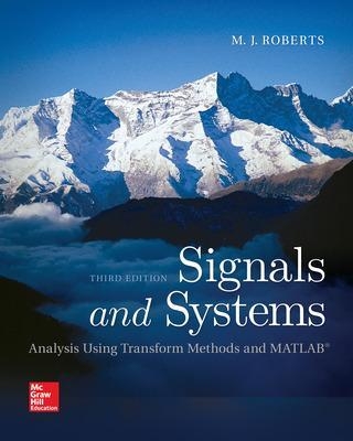 Signals and Systems: Analysis Using Transform Methods & MATLAB - M.J. Roberts