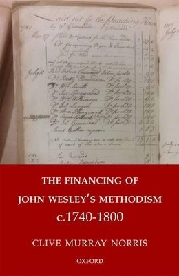 The Financing of John Wesley's Methodism c.1740-1800 - Dr Clive Murray Norris
