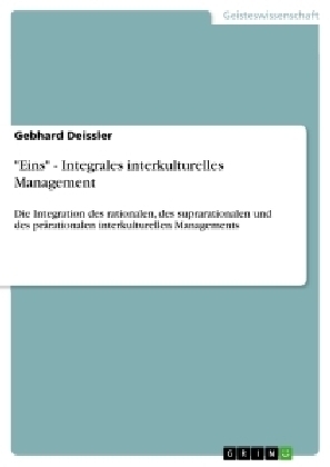 "Eins" - Integrales interkulturelles Management - Gebhard Deissler