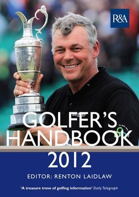 The R&A Golfer's Handbook 2012 - Renton Laidlaw
