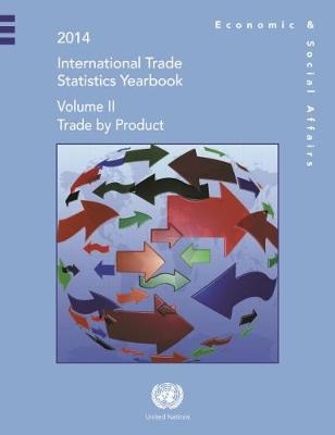 International trade statistics yearbook 2014 -  United Nations: Department of Economic and Social Affairs: Statistics Division