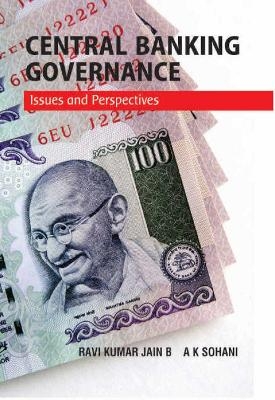 Central Banking Governance - Ravi Kumar Jain, A K Sohani