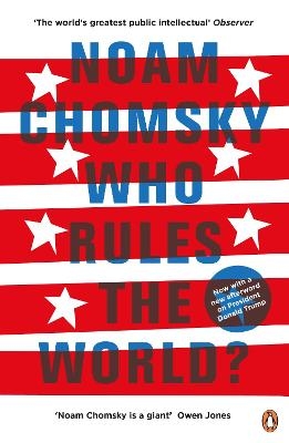 Who Rules the World? - Noam Chomsky