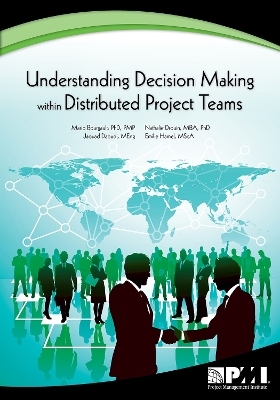 Understanding Decision-Making within Distributed Project Teams - Mario Bourgault, Nathalie Drouin