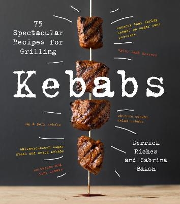 Kebabs - Sabrina Baksh, Derrick Riches