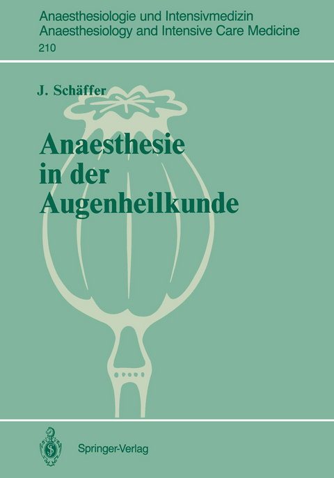 Anaesthesie in der Augenheilkunde - J. Schäffer