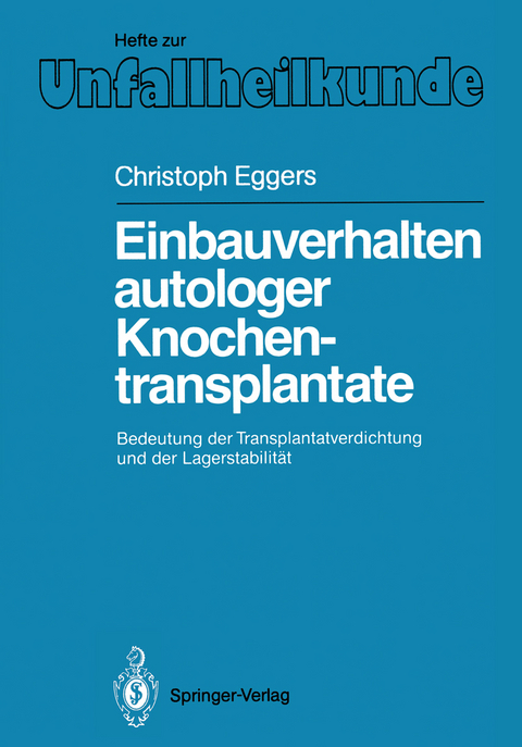 Einbauverhalten autologer Knochentransplantate - Christoph Eggers