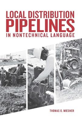 Local Distribution Pipelines in Nontechnical Language - Thomas O. Miesner