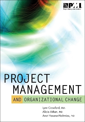 Project Management and Organizational Change - Lynn Crawford, Alicia Aitken, Anat Hassner-Ahmias