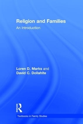 Religion and Families - Loren D. Marks, David C. Dollahite