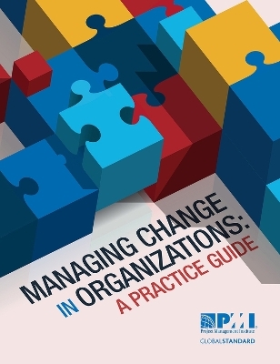 Managing Change in Organizations - Project Management Institute