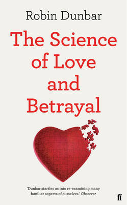 The Science of Love and Betrayal - Professor Robin Dunbar
