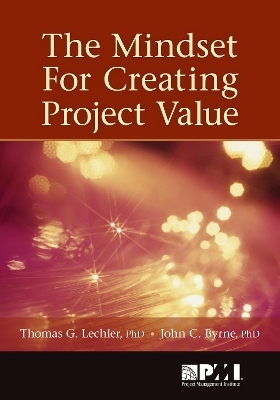 The mindset for creating project value -  Project Management Institute