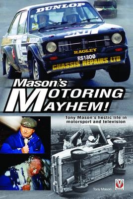 Mason's Motoring Mayhem - Tony Mason