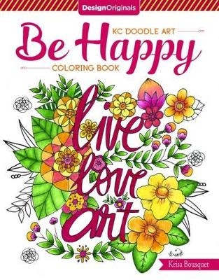 KC Doodle Art Be Happy Coloring Book - Krisa Bousquet