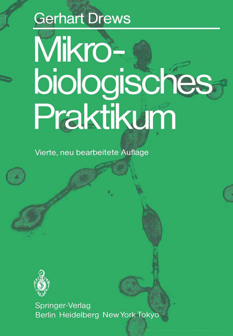 Mikrobiologisches Praktikum - Gerhart Drews