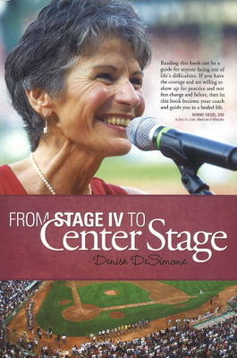 From Stage Iv to Center Stage - Denise DeSimone