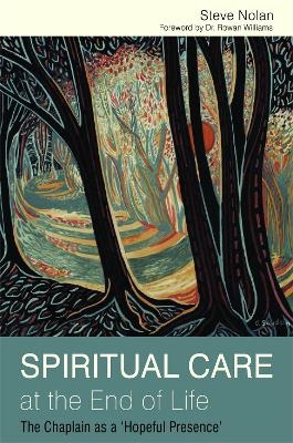 Spiritual Care at the End of Life - Steve Nolan