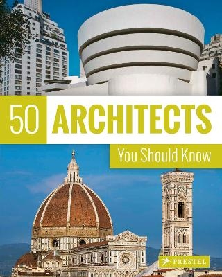 50 Architects You Should Know - Isabel Kuhl, Kristina Lowis, Sabine Thiel-Siling