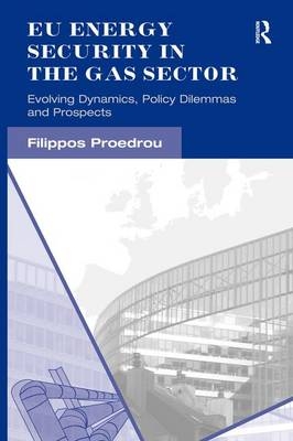 EU Energy Security in the Gas Sector - Filippos Proedrou