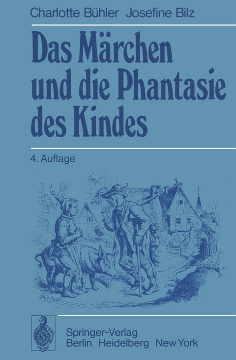Das Märchen und die Phantasie des Kindes - C. Bühler, J. Bilz