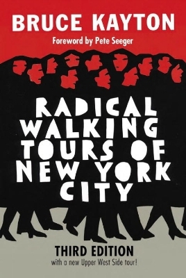 Radical Walking Tours of New York City - Bruce Kayton