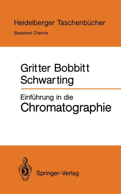 Einführung in die Chromatographie - Roy J. Gritter, James M. Bobbitt, Arthur E. Schwarting