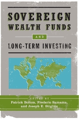 Sovereign Wealth Funds and Long-Term Investing - 