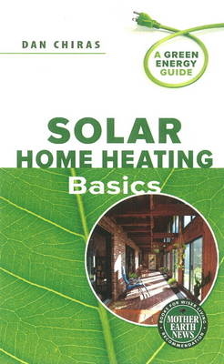 Solar Home Heating Basics - Dan Chiras