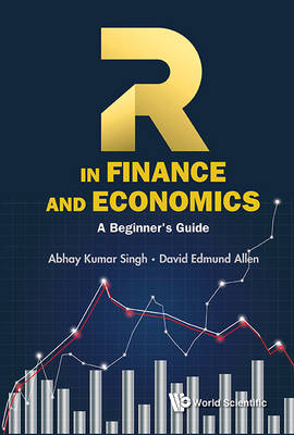 R In Finance And Economics: A Beginner's Guide - Abhay Kumar Singh, David Edmund Allen