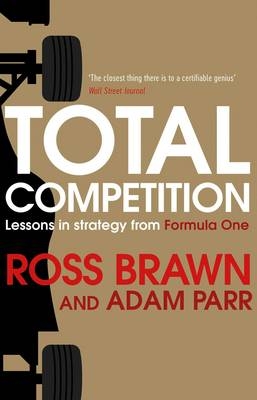Total Competition - Ross Brawn, Adam Parr