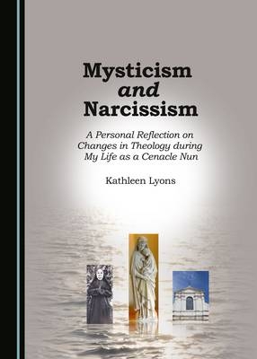 Mysticism and Narcissism - Kathleen Lyons