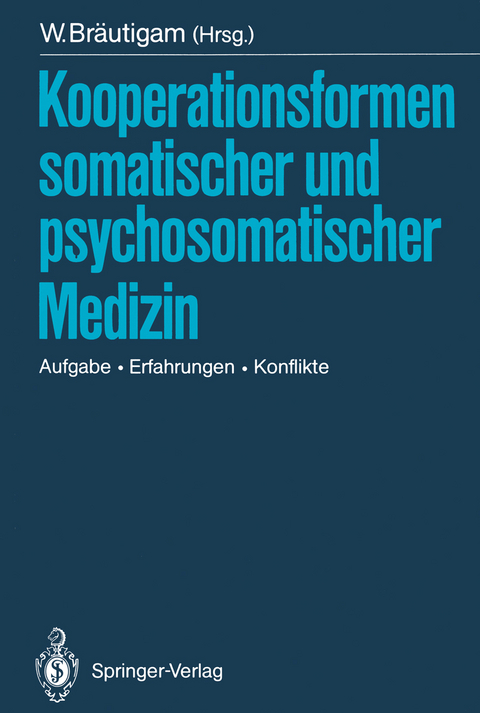 Kooperationsformen somatischer und psychosomatischer Medizin - 