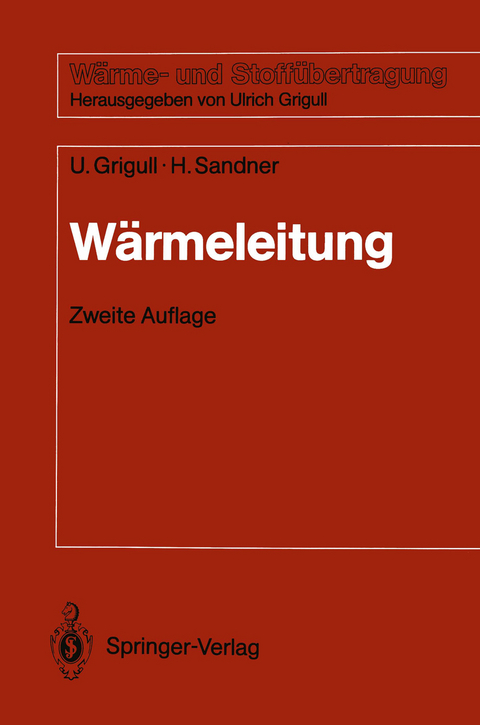 Wärmeleitung - Ulrich Grigull, Heinrich Sandner