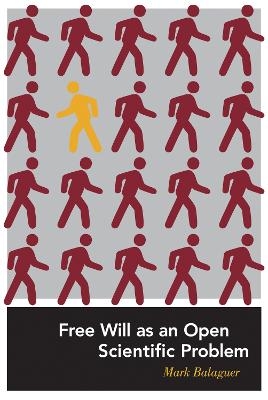 Free Will as an Open Scientific Problem - Mark Balaguer