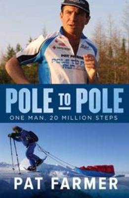 Pole to Pole - Pat Farmer