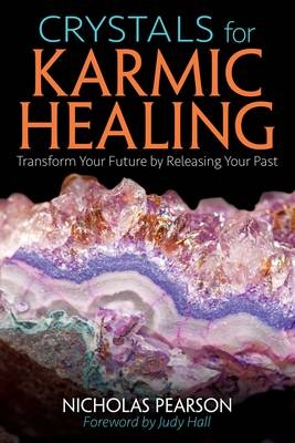 Crystals for Karmic Healing - Nicholas Pearson