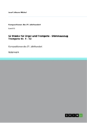 52 StÃ¼cke fÃ¼r Orgel und Trompete - Stimmauszug Trompete Nr. 1 - 52 - Josef Johann Michel