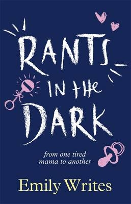 Rants in the Dark - Emily Writes