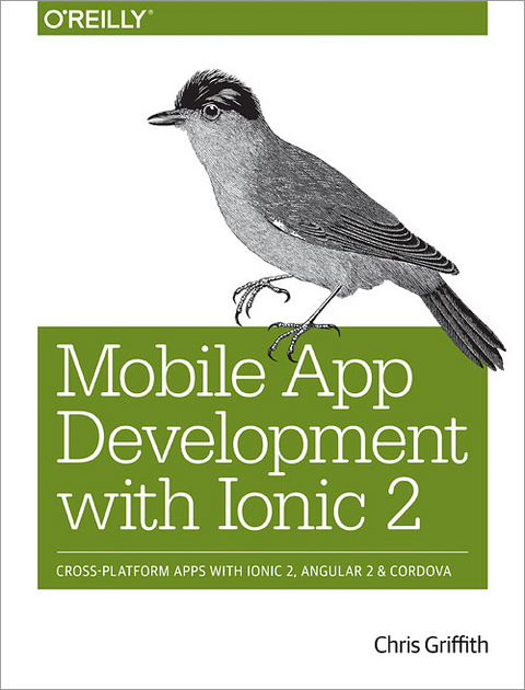 Mobile App Development with Ionic 2 - Chris Griffith