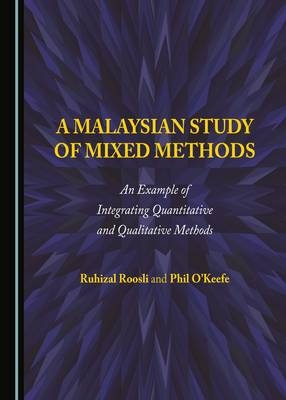 A Malaysian Study of Mixed Methods - Ruhizal Roosli